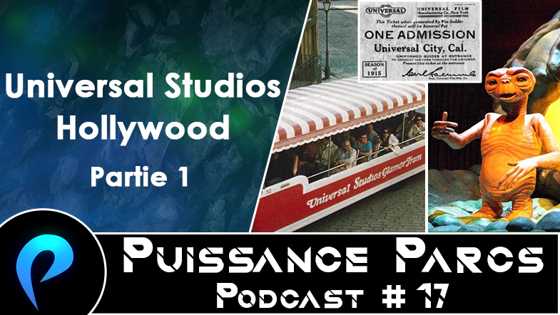 Episode 17 (AFTER-PARK) – Universal Studios Hollywood : en VIP ou pas ?