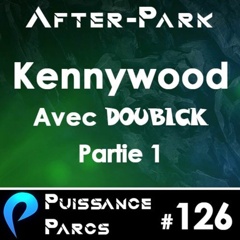 #126 (AFTER-PARK) – Un parc classé : Kennywood (1/2)