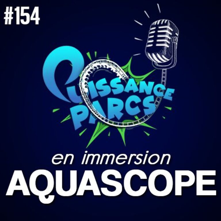 #154 – En immersion à l’Aquascope ! (AFTER-EVENT)